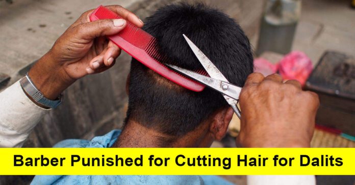barber punished for cutting hair for dalits
